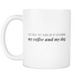 11oz Mug - My Coffee and My Dog - White