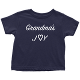 Grandma's Joy - Infant and Toddler T-Shirt - Choice of Colors