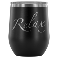 Relax Wine Tumbler - 12oz - Choice of Colors