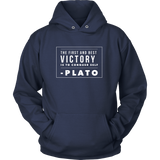 Fleece Hoodie with The First and Best Victory is to Conquer Self Quote