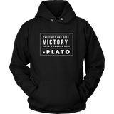 Fleece Hoodie with The First and Best Victory is to Conquer Self Quote