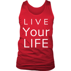 Live Your Life Tank Top - Choice of Colors