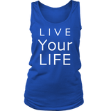 Live Your Life Tank Top - Choice of Colors