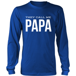 They Call Me Papa 100% Cotton Long Sleeve Shirt