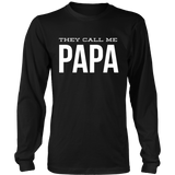They Call Me Papa 100% Cotton Long Sleeve Shirt